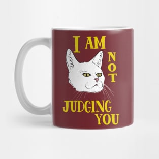 I am not judging you Mug